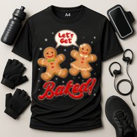 Funny Cute Christmas Let's Get Baked Gingerbread Cookies Cooling Performance Crew T-Shirt