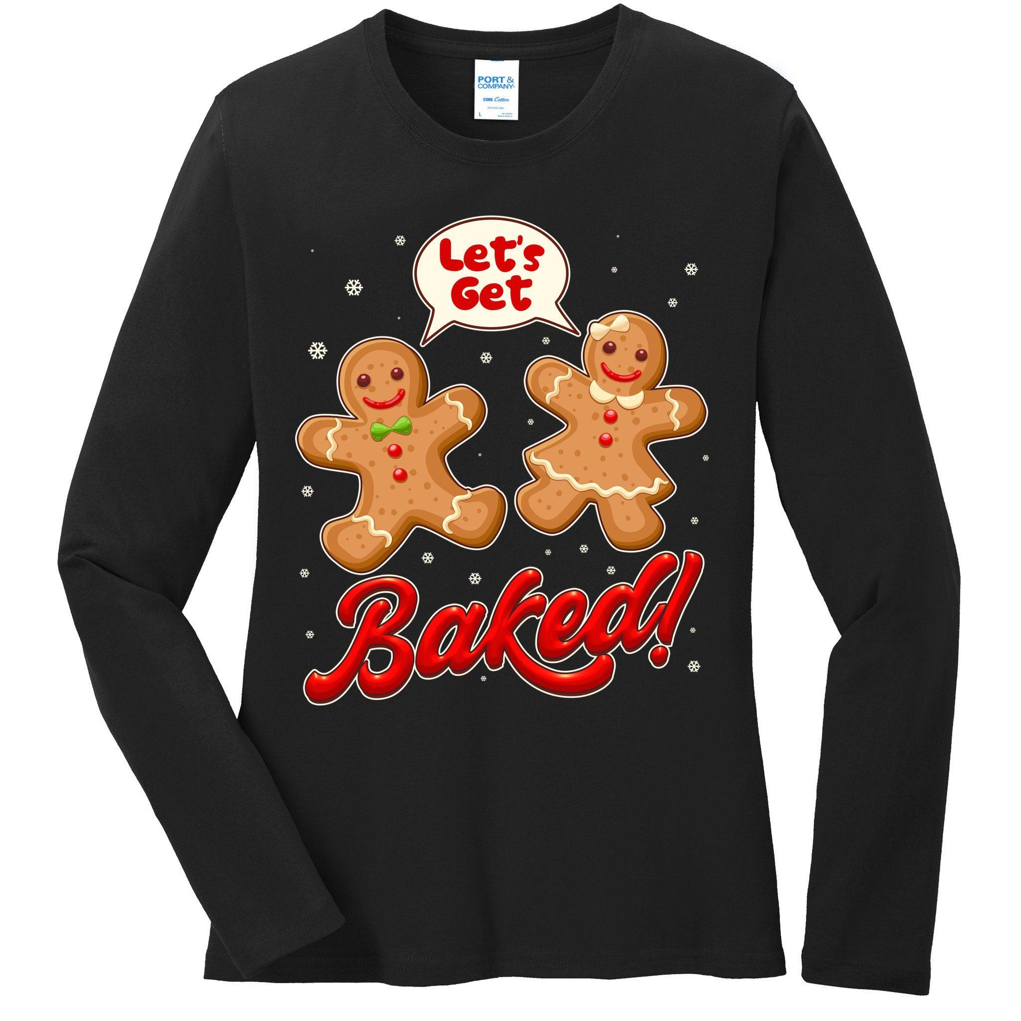 Funny Cute Christmas Let's Get Baked Gingerbread Cookies Ladies Long Sleeve Shirt