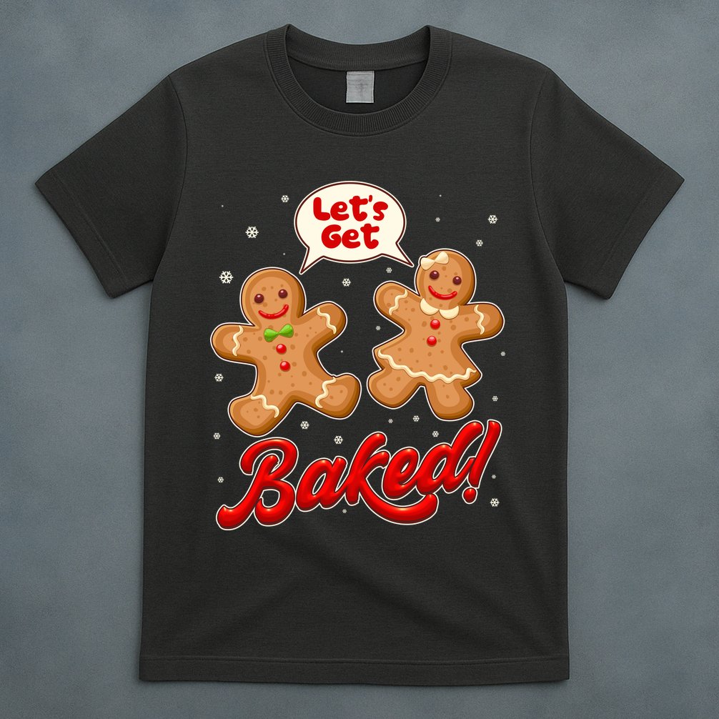 Funny Cute Christmas Let's Get Baked Gingerbread Cookies T-Shirt