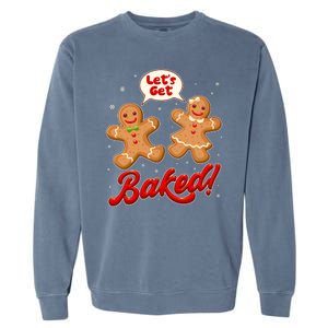 Funny Cute Christmas Let's Get Baked Gingerbread Cookies Garment-Dyed Sweatshirt