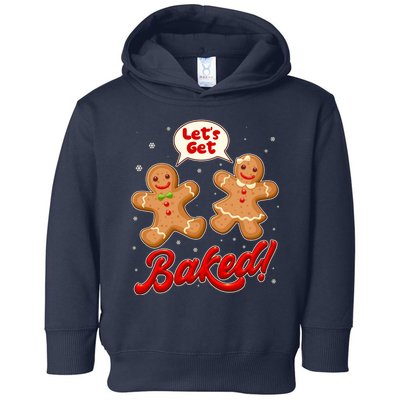 Funny Cute Christmas Let's Get Baked Gingerbread Cookies Toddler Hoodie