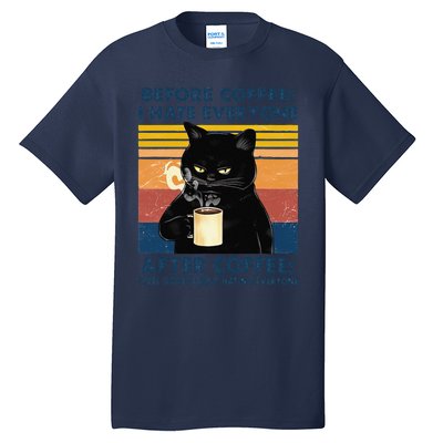 Funny Cat Coffee Before Coffee I Hate Everyone After Coffee Tall T-Shirt