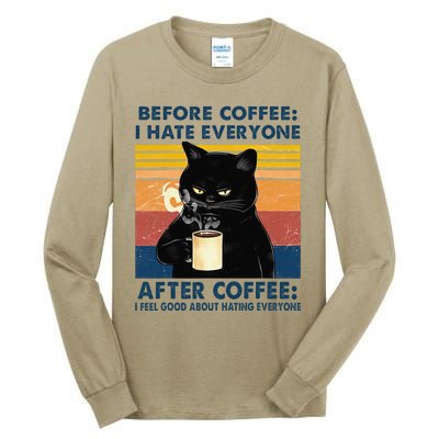 Funny Cat Coffee Before Coffee I Hate Everyone After Coffee Tall Long Sleeve T-Shirt