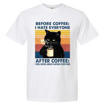 Funny Cat Coffee Before Coffee I Hate Everyone After Coffee Garment-Dyed Heavyweight T-Shirt