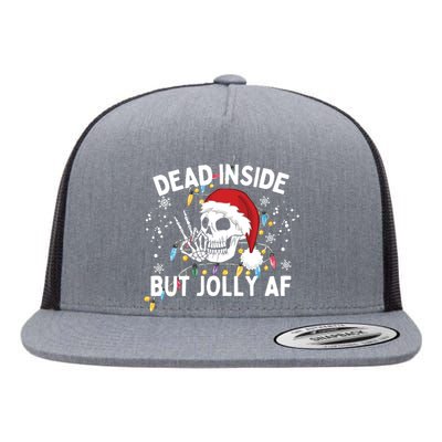 Funny Christmas Christmas Skeleton Dead Inside But Jolly Af Flat Bill Trucker Hat