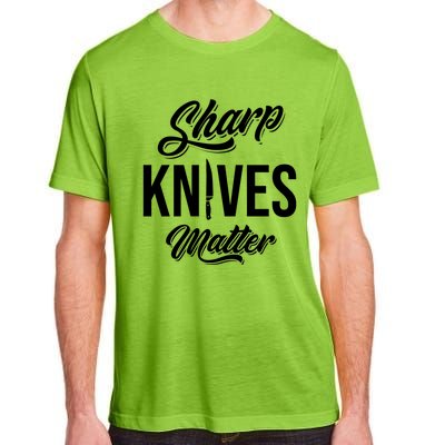 Funny Cook Cooking Chef Gift Sharp Knives Matter Great Gift Adult ChromaSoft Performance T-Shirt