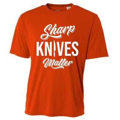 Funny Cook Cooking Chef Gift Sharp Knives Matter Great Gift Cooling Performance Crew T-Shirt