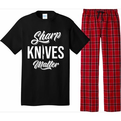 Funny Cook Cooking Chef Gift Sharp Knives Matter Great Gift Pajama Set