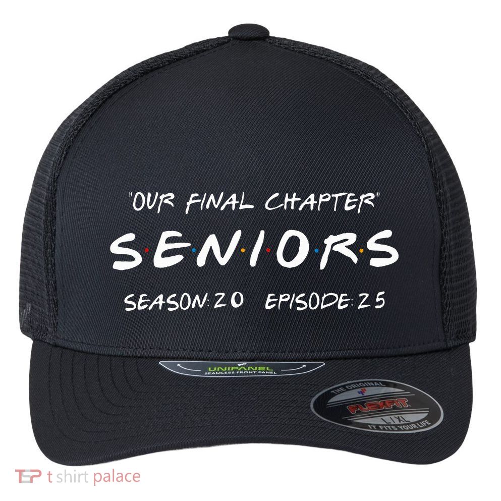 Final Chapter Class Of 2025 Senior Retro Funny Seniors 2025 Flexfit Unipanel Trucker Cap