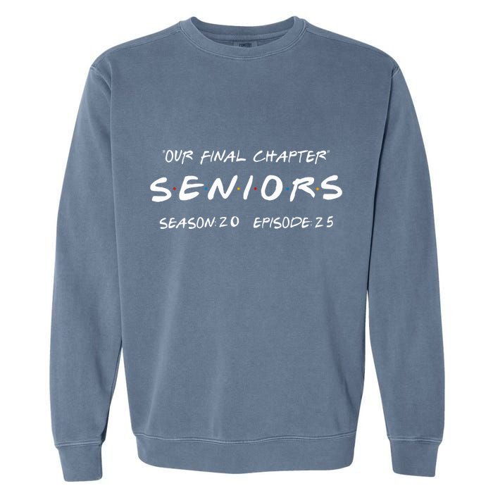 Final Chapter Class Of 2025 Senior Retro Funny Seniors 2025 Garment-Dyed Sweatshirt