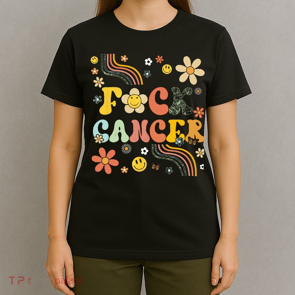 F Ck Cancer Groovy Retro Flower Awareness Against Cancer T-Shirt