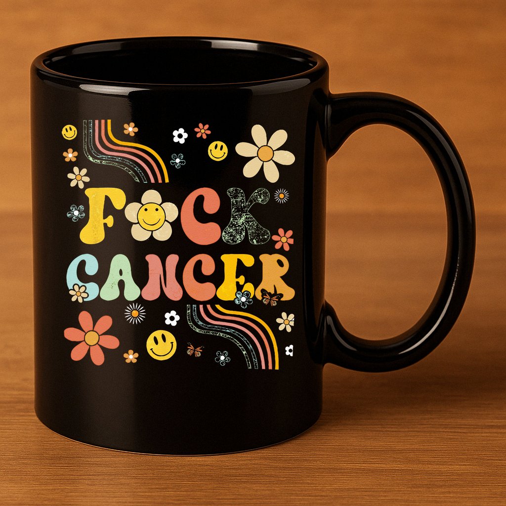 F Ck Cancer Groovy Retro Flower Awareness Against Cancer 11oz C Handle Ceramic Mug