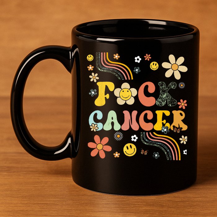 F Ck Cancer Groovy Retro Flower Awareness Against Cancer 11oz C Handle Ceramic Mug