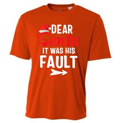 Funny Christmas Couples Shirts Dear Santa It Was His Fault Cooling Performance Crew T-Shirt