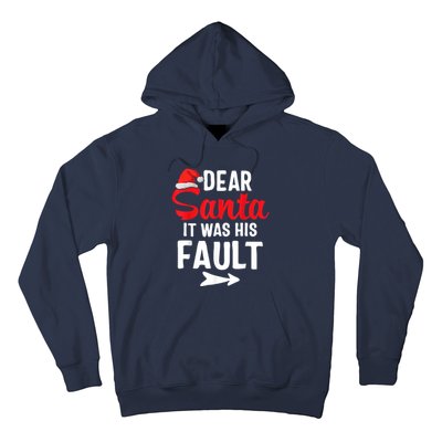 Funny Christmas Couples Shirts Dear Santa It Was His Fault Hoodie