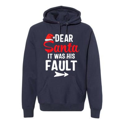 Funny Christmas Couples Shirts Dear Santa It Was His Fault Premium Hoodie