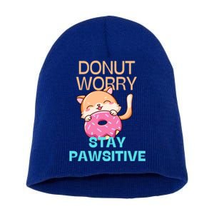 Funny Cute Cat Donut Worry Stay Pawsitive Gift Short Acrylic Beanie