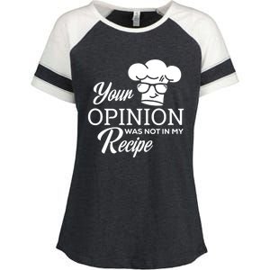 Funny Cooking Chef Tees Your Opinion Was Not In My Recipe Funny Gift Enza Ladies Jersey Colorblock Tee