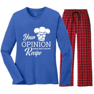 Funny Cooking Chef Tees Your Opinion Was Not In My Recipe Funny Gift Women's Long Sleeve Flannel Pajama Set 