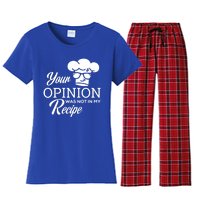 Funny Cooking Chef Tees Your Opinion Was Not In My Recipe Funny Gift Women's Flannel Pajama Set