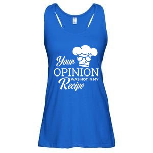 Funny Cooking Chef Tees Your Opinion Was Not In My Recipe Funny Gift Ladies Essential Flowy Tank