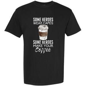 Funny Coffeemaker Coffee Lover Gift Idea Barista Garment-Dyed Heavyweight T-Shirt