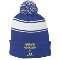 Funny Court Clerk Because Miracle Worker Isn't A Job Title G Cool Gift Stripe Pom Pom Beanie