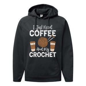 Funny Cute Crochet I Just Need Coffee And My Crochet Performance Fleece Hoodie