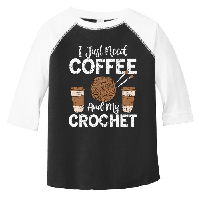 Funny Cute Crochet I Just Need Coffee And My Crochet Toddler Fine Jersey T-Shirt