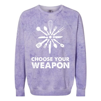 Funny Cooking Choose Your Weapon Kitchen Utensils Gift Colorblast Crewneck Sweatshirt