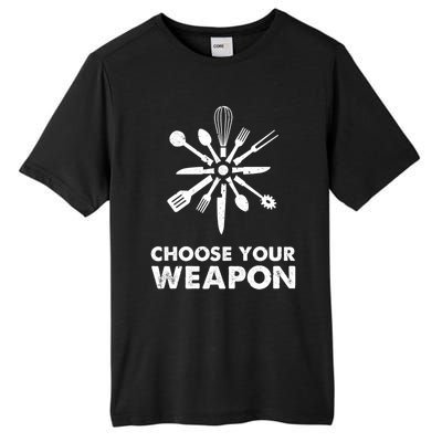 Funny Cooking Choose Your Weapon Kitchen Utensils Gift Tall Fusion ChromaSoft Performance T-Shirt