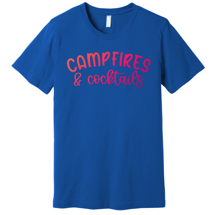 Funny Camping Campfires And Cocktails Gift Premium T-Shirt