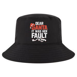 Funny Christmas Couples Dear Santa It Was Her Fault Xmas Fun Cool Gift Cool Comfort Performance Bucket Hat