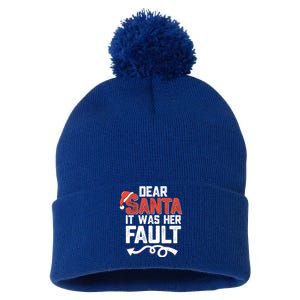 Funny Christmas Couples Dear Santa It Was Her Fault Xmas Fun Cool Gift Pom Pom 12in Knit Beanie