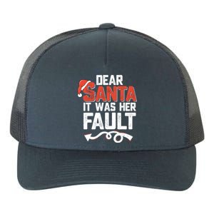 Funny Christmas Couples Dear Santa It Was Her Fault Xmas Fun Cool Gift Yupoong Adult 5-Panel Trucker Hat