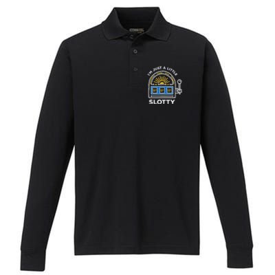 Funny Casino Cool Gift Im Just A Little Bit Slotty Gift Performance Long Sleeve Polo