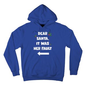 Funny Christmas Couples Funny Gift Dear Santa It Was Her Fault Funny Gift Hoodie