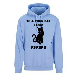 Funny Cagift Cat Mom Tell Your Cat I Said Pspsps Cat Dad Gift Unisex Surf Hoodie