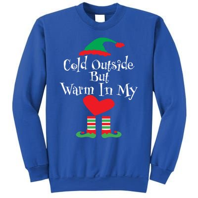 Funny Christmas Cold Outside But Warm In My Heart Elf Funny Gift Cute Gift Sweatshirt