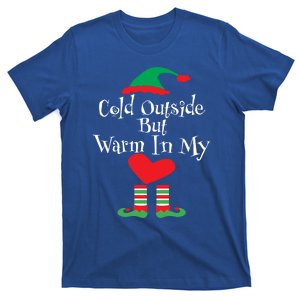 Funny Christmas Cold Outside But Warm In My Heart Elf Funny Gift Cute Gift T-Shirt