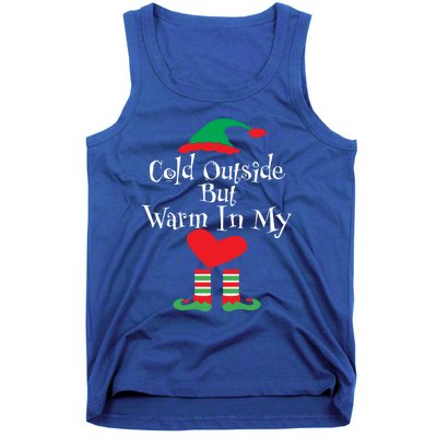 Funny Christmas Cold Outside But Warm In My Heart Elf Funny Gift Cute Gift Tank Top