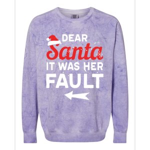 Funny Christmas Couples Outfit Dear Santa It Was Her Fault Great Gift Colorblast Crewneck Sweatshirt