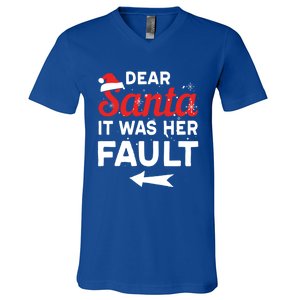 Funny Christmas Couples Outfit Dear Santa It Was Her Fault Great Gift V-Neck T-Shirt