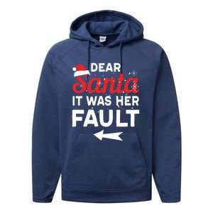 Funny Christmas Couples Outfit Dear Santa It Was Her Fault Great Gift Performance Fleece Hoodie