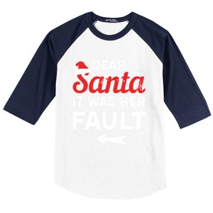 Funny Christmas Couples Outfit Dear Santa It Was Her Fault Great Gift Baseball Sleeve Shirt