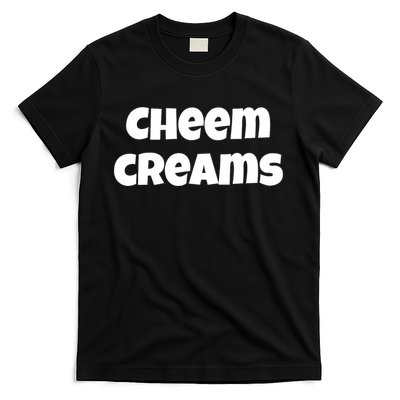 Funny Cheem Creams Novelty Gag Fun Social Media Humor T-Shirt