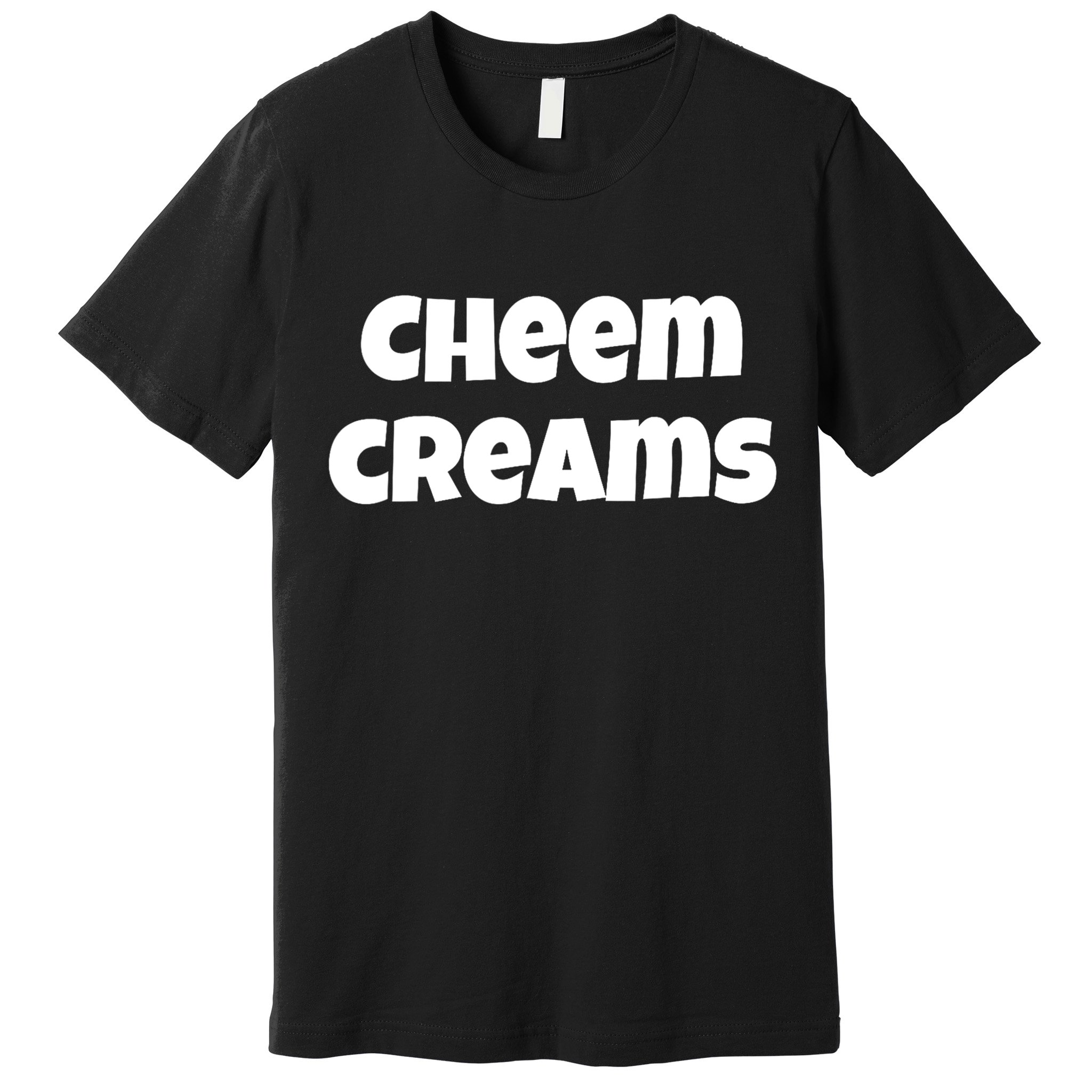 Funny Cheem Creams Novelty Gag Fun Social Media Humor Premium T-Shirt