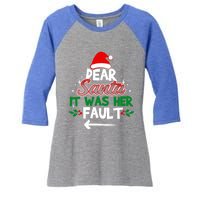 Funny Christmas Couples Outfit Dear Santa It Was Her Fault Meaningful Gift Women's Tri-Blend 3/4-Sleeve Raglan Shirt