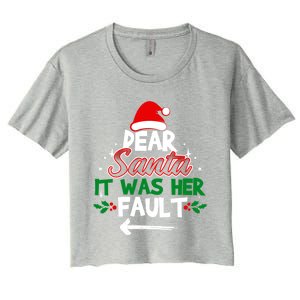 Funny Christmas Couples Outfit Dear Santa It Was Her Fault Meaningful Gift Women's Crop Top Tee