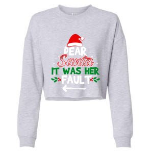 Funny Christmas Couples Outfit Dear Santa It Was Her Fault Meaningful Gift Cropped Pullover Crew